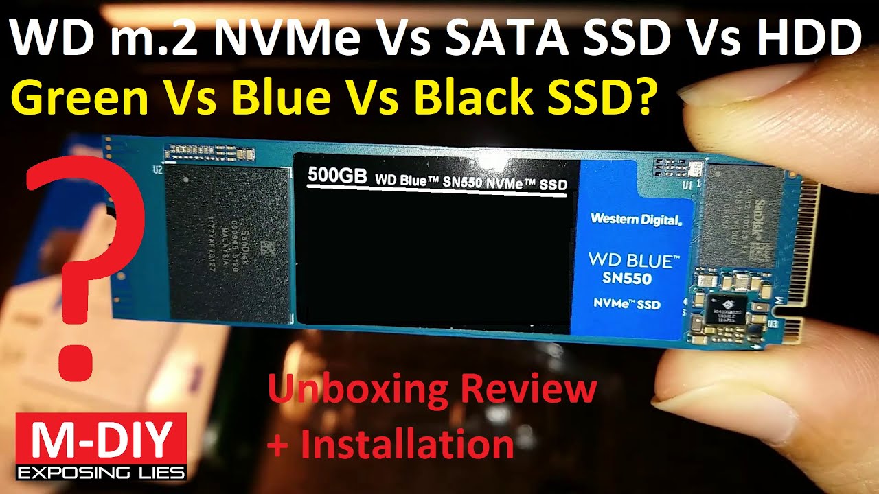 Wd M 2 Nvme Vs Sata Ssd Vs Hdd Green Vs Blue Vs Black Ssd Unboxing Review Installation Hindi Youtube Wd M 2 Nvme Vs Sata Ssd Vs Hdd Green Vs Blue Vs Black Ssd Unboxing Review Installation Hindi Youtube