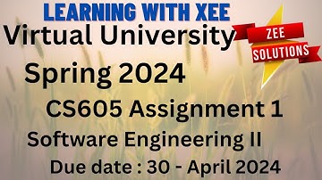 CS605 Software Engineering II Assignment 1 Spring 2024 Virtual University of Pakistan