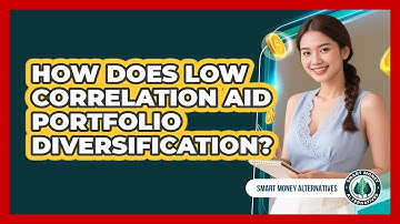How Does Low Correlation Aid Portfolio Diversification?