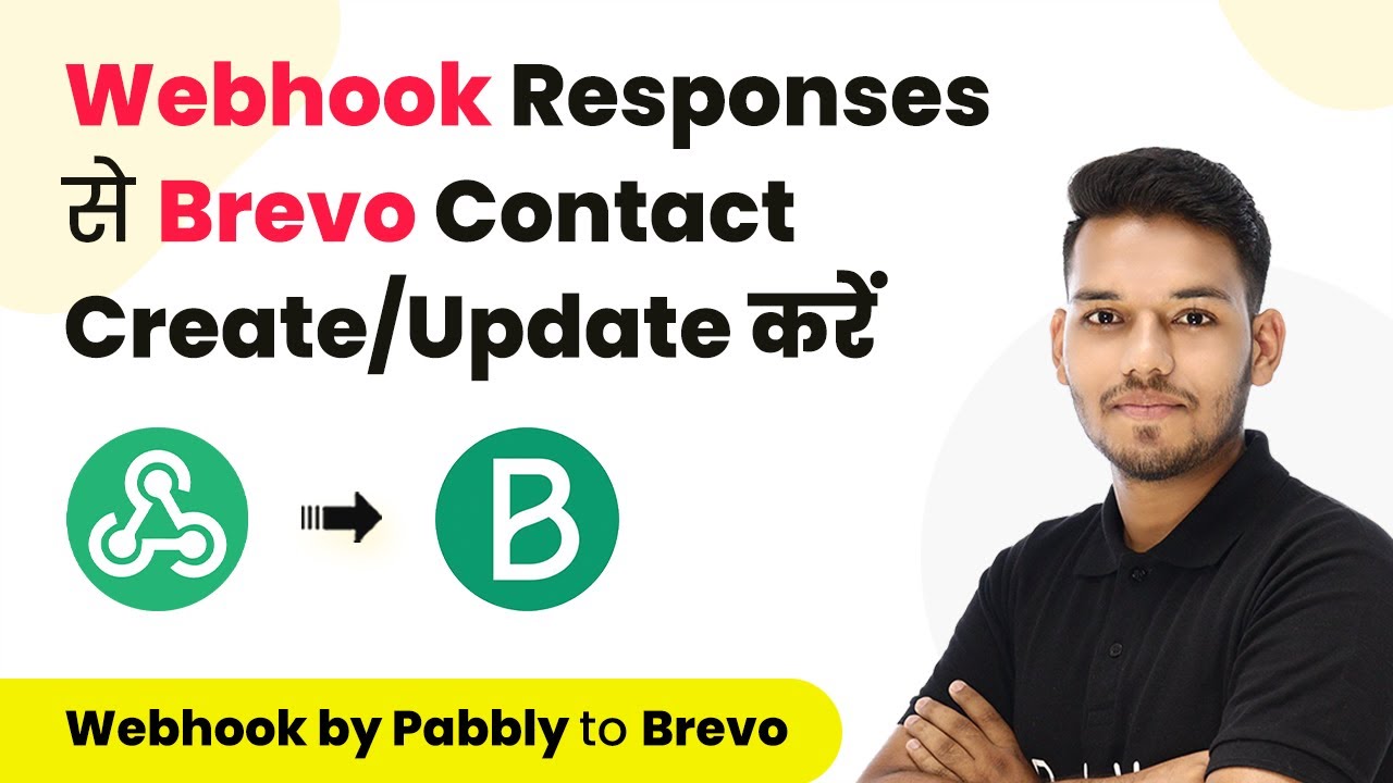 How to Create Or Update Brevo Contact from Webhook Response (in Hindi ...