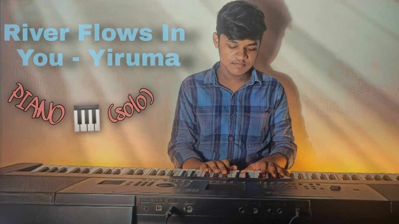 River Flows In You  | piano 🎹 Cover(solo) | By Paul David