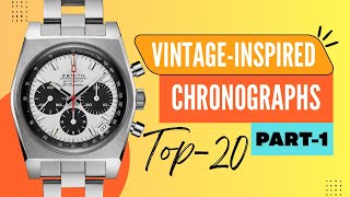 Top 20 Vintage-Inspired Chronographs (Part-1)
