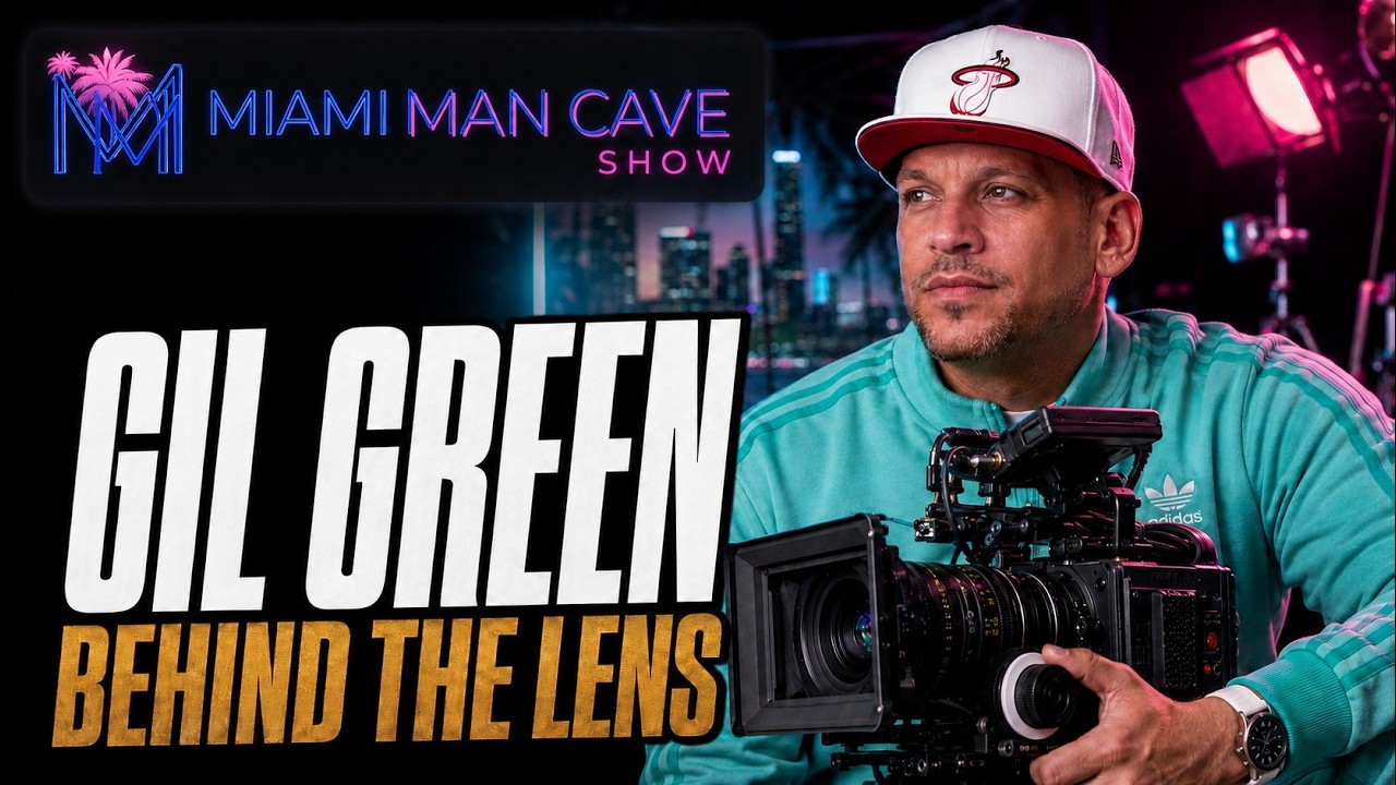 Gil Green Talks Directing Iconic Music Videos, Miami Culture | Miami ManCave Show