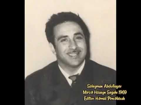 Süleyman Abdullayev - Mirzə Hüseyn Segahı 1969