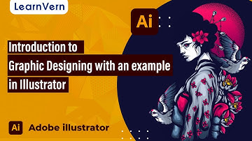 Introduction to Graphic Designing with an example in Illustrator in Hindi for FREE on LearnVern