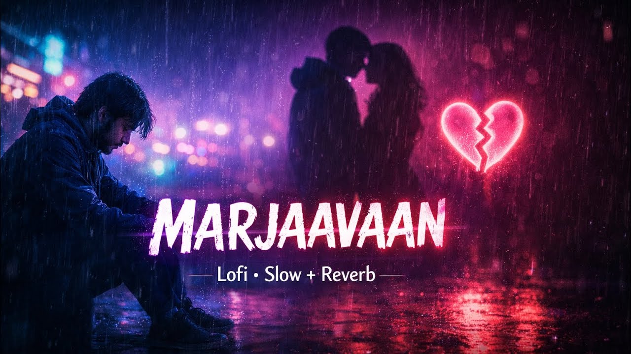 MARJAAVAN LOFI SONG SLOW REVERB 2026||. #2026 #lofimusic @LofiGirl #trending 