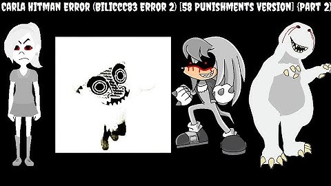 Carla Hitman Error (BiLiCcC83 Error 2) [58 Punishments Version] {Part 2}