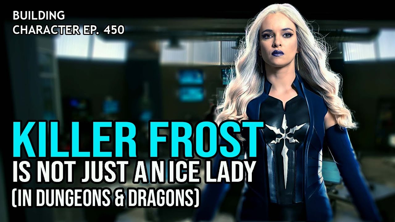How to Play Killer Frost in Dungeons & Dragons (DC Comics Build for D&D 5e)