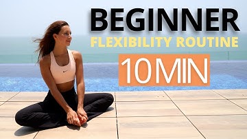 10 MIN BEGINNER FLEXIBILITY ROUTINE FOR THE INFLEXIBLE | Do This Every Day to Increase Flexibility