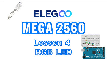 Arduino Elegoo MEGA 2560 lesson 4 RGB LED