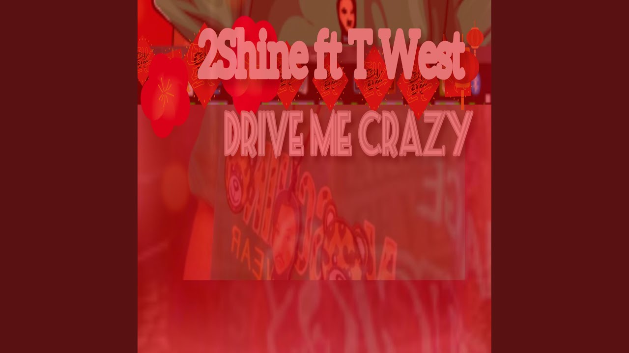 Watch Drive me crazy (feat. T west) on YouTube Watch Drive me crazy (feat. T west) on YouTube