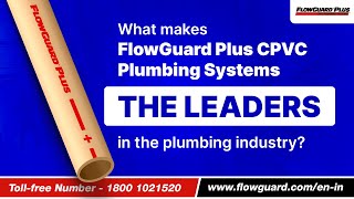 FlowGuard Plus - The Pioneer in CPVC Technology