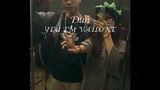 Video thumbnail of "ANH IU EM VAILONE - Dũn feat.TrangMy"