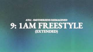 Smithereens Reimagined - 1am Freestyle (Extended)