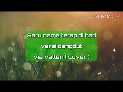 Via Vallen - Satu nama tetap di hati ( cover lirik )