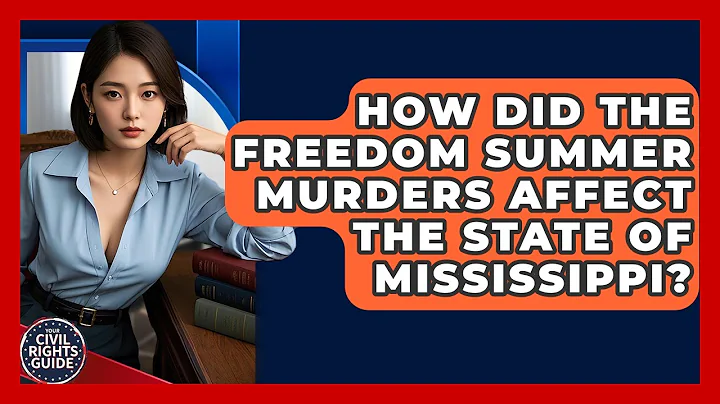 How Did The Freedom Summer Murders Affect The State Of Mississippi? - Your Civil Rights Guide