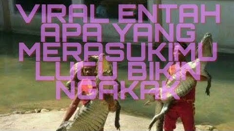 viral Entah apa yang merasukimu lucu komedi