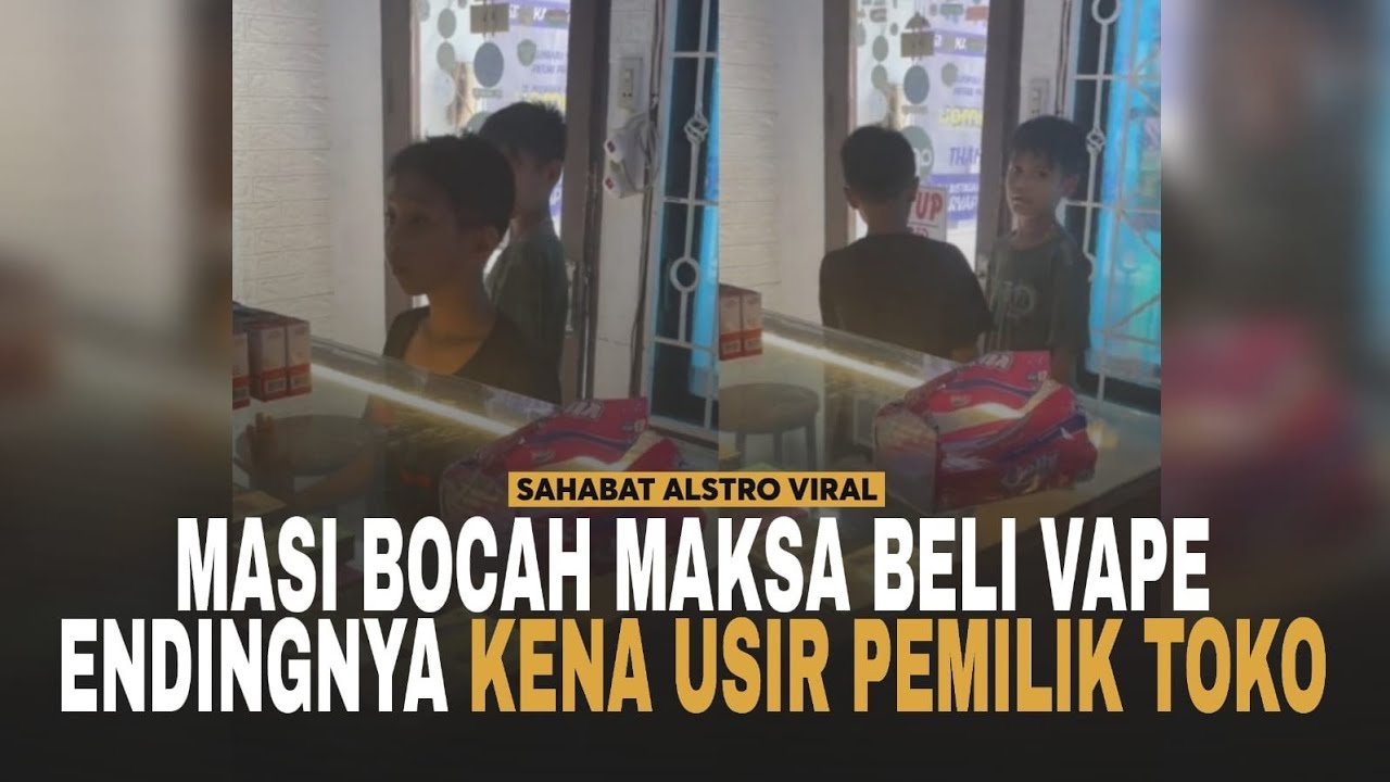 PEMILIK TOKO Vape Usir Bocah Yang Maksa Mau Beli, Dengan Alasan Disuruh Abangnya.