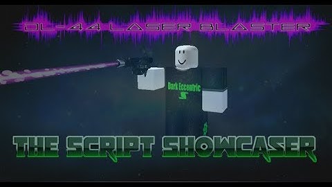 Roblox Script Showcase Episode#863/DL-44 Laser Blaster