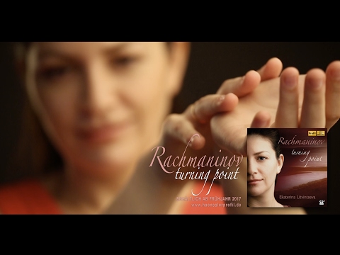 Ekaterina Litvintseva | Rachmaninov - turning point CD Promotion