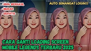 Easy way to change Mobile Legends loading screen 2025 | Latest MLBB loading screen 2025 | 100% Wo...