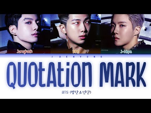 BTS (방탄소년단) - Quotation Mark (따옴표) (Color Coded Eng/Rom/Han/가사)