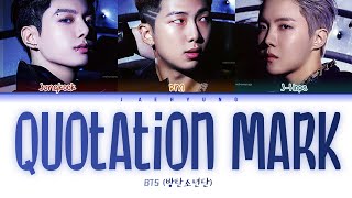 BTS (방탄소년단) - Quotation Mark (따옴표) (Color Coded Eng/Rom/Han/가사)