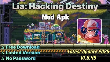 Lia：Hacking Destiny Mod Apk v1.0.49 | Free Download | Lasted Version | No Password