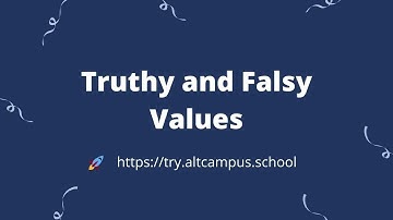 Learn About Truthy and Falsy Values