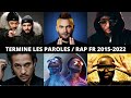 TERMINE LES PAROLES - RAP FRANÇAIS 2015-2022 (30 EXTRAITS) #2