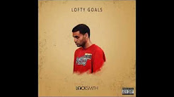 Locksmith's "Lofty Goals" [OFFICIAL Full Album]