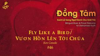 Fly Like a Bird/Vươn Hồn Lên Tới Chúa Ken Canedo YouTube