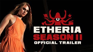 ETHERIA: Season 2 (2020) - Official Trailer
