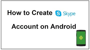 How to create a Skype account on Android
