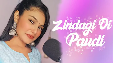 Zindagi Di Paudi - Female Cover | Millind G | Jannat Z | Diganti Sandis | Nikhil B