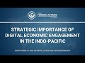 Strategic Importance of Digital Economic Engagement in the Indo-Pacific