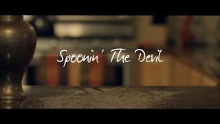 Watch Spoonin' The Devil Trailer