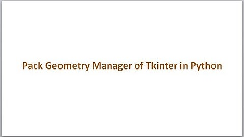 Python GUI with Tkinter |  pack geometry manager