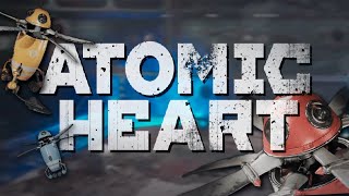 Atomic Heart | Запись стрима | Часть 6