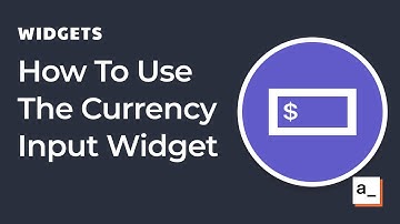How To Use The Currency Input Widget