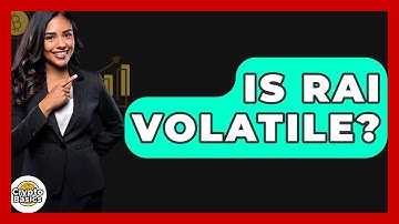 Is RAI Volatile? - CryptoBasics360.com