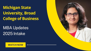 MSU Broad MBA updates 2025-26 - Deadlines, Application and Class profile 2025