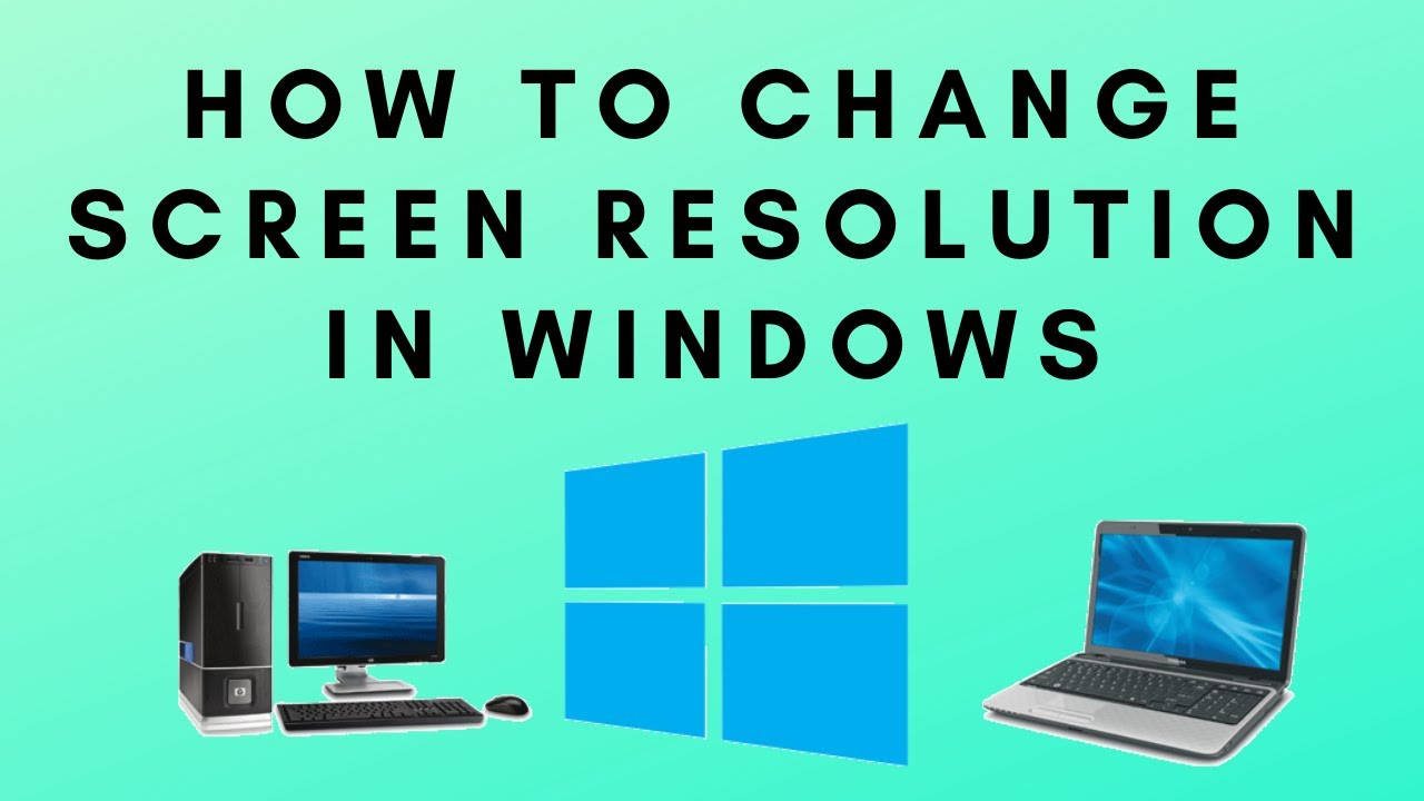 How To Change Screen Resolution In Windows Youtube