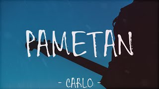 CARLO - PAMETAN (TEKST/LYRICS)