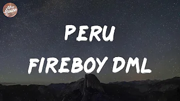 Fireboy Dml - Peru (Lyrics)