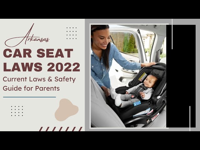 Arkansas Car Seat Laws 2022 Cur