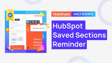 HubSpot Saved Sections Reminder