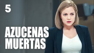 Azucenas muertas | Capítulo 5 | Película romántica en Español Latino