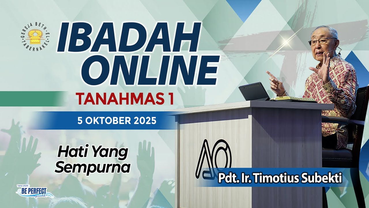 Pdt. Ir. Timotius Subekti - HATI YANG SEMPURNA - 05.10.2025 - IBADAH TANAHMAS 1