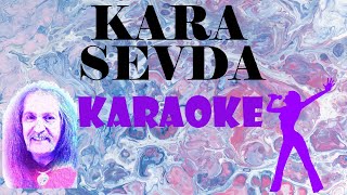 Kara Sevda - Karaoke
